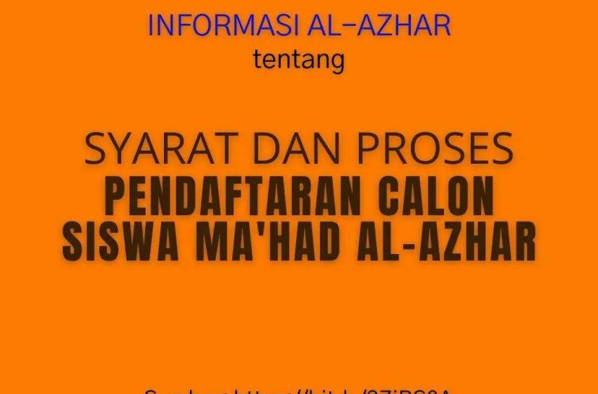 Syarat dan Proses Pendaftaran Calon Siswa Ma’had Al-Azhar