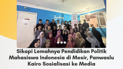 Sikapi Lemahnya Pendidikan Politik Mahasiswa Indonesia di Mesir, Panwaslu Kairo Sosialisasi ke Media